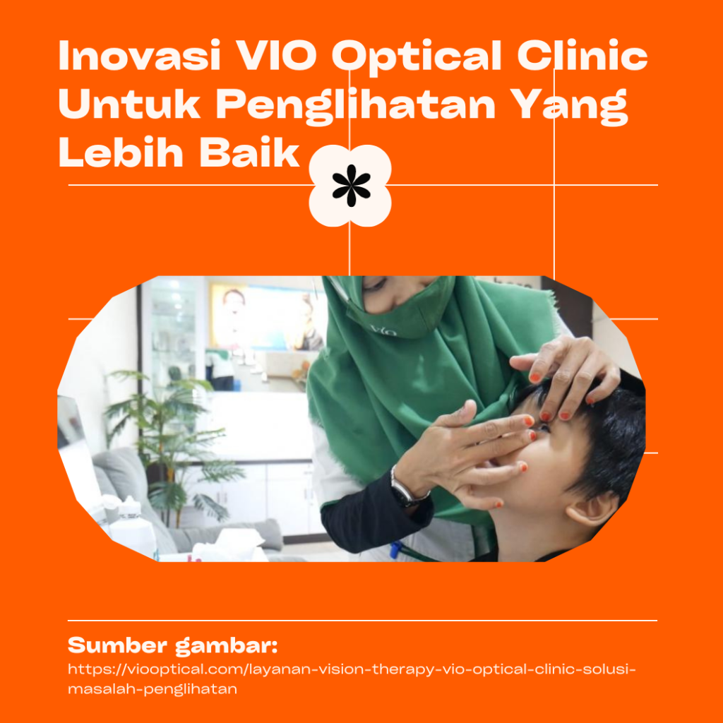 Inovasi VIO Optical Clinic Untuk Penglihatan Yang Lebih Baik