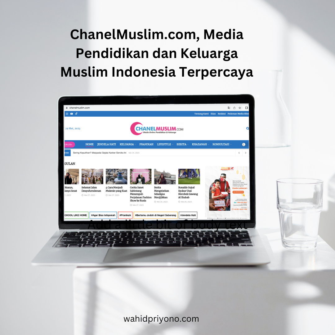 ChanelMuslim.com, Media Pendidikan dan Keluarga Muslim Indonesia Terpercaya