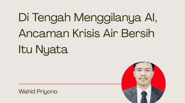 Menggilanya AI dan Krisis Air Bersih