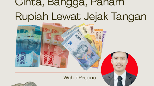 Cinta, Bangga, Paham Rupiah Lewat Jejak Tangan