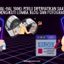 Cara Menang Lomba Blog dan Lomba Fotografi