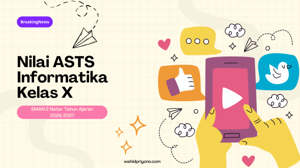 Nilai ASTS Informatika Kelas 10 (X) SMAN 2 Natar Tahun Ajaran 2026/2027