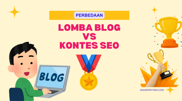 Perbedaan Lomba Blog dan Kontes SEO yang Perlu Kamu Ketahui
