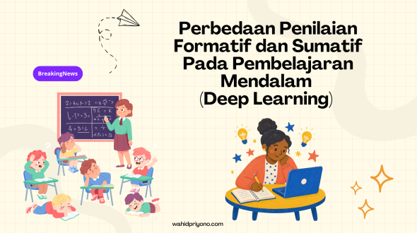 Perbedaan Penilaian Formatif dan Sumatif Pada Pembelajaran Mendalam (Deep Learning)